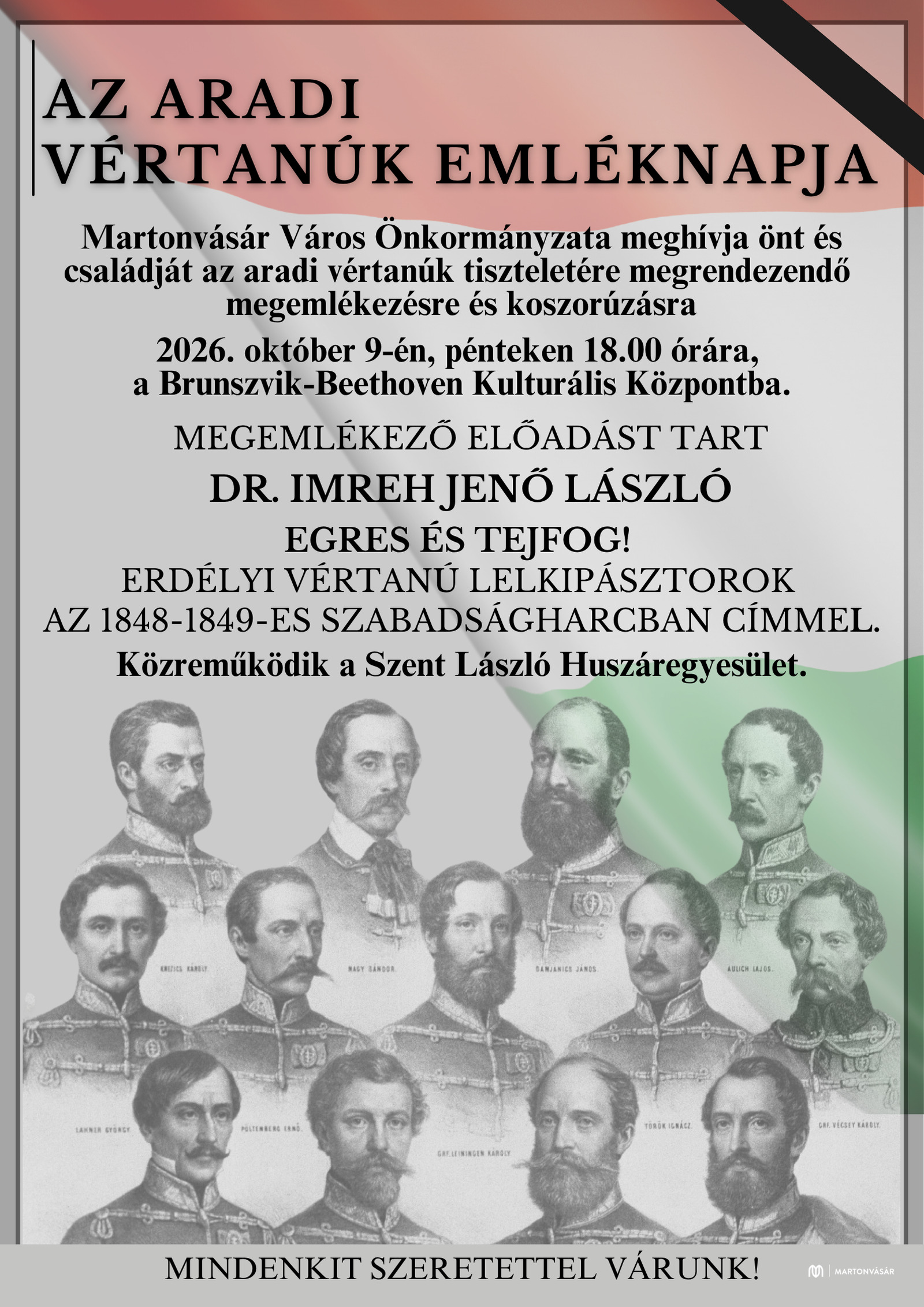 Aradi vértanúk emléknapja - ünnepség október 9., péntek, 18.00 óra Brunszvik-Beethoven Kulturális Központ